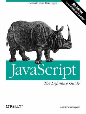 JavaScript: The Definitive Guide : Activate Your Web Pages David • £5.66