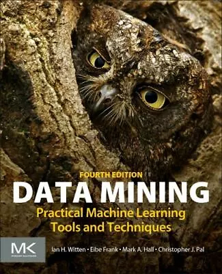 Data Mining: Practical Machine Learning Tools And Techniques [Morgan Kaufmann Se • $20.20