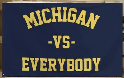 Michigan Vs Everybody Wolverines Football Flag FREE SHIP College USA Sign 3x5’ • $24.95