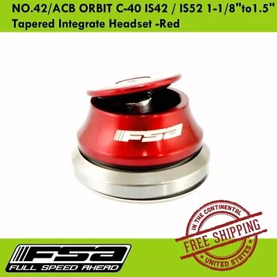 FSA NO.42/ACB ORBIT C-40 IS42 / IS52 1-1/8 To1.5  Tapered Integrate Headset -Red • $27.90