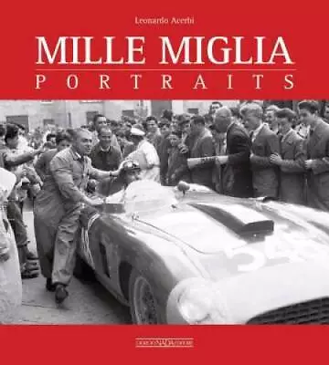 Mille Miglia Portraits - Hardcover By Acerbi Leonardo - VERY GOOD • $183.89