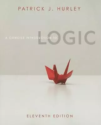 A Concise Introduction To Logic (Book Only) By Hurley Patrick J. • $77.34