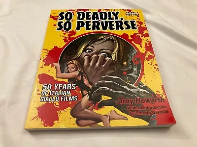 So Deadly So Perverse 50 Years Of Italian Giallo Films By Troy Howarth Vol 1 • $39.95