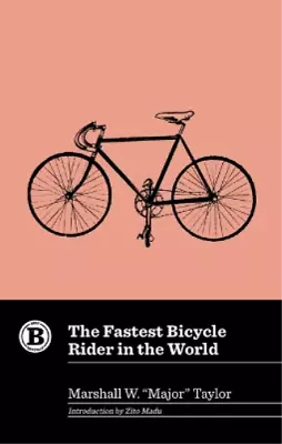 Marshall W Major Tay The Fastest Bicycle Rider In The Wo (Paperback) (US IMPORT) • $52.26