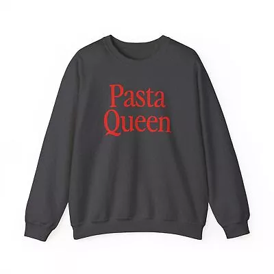 Pasta Queen Sweatshirt Gifts Crew Neck Shirt Crewneck Men • $32.92