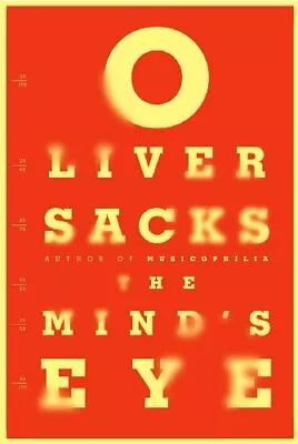 The Mind's Eye By Oliver Sacks. 9780330508896 • £3.50