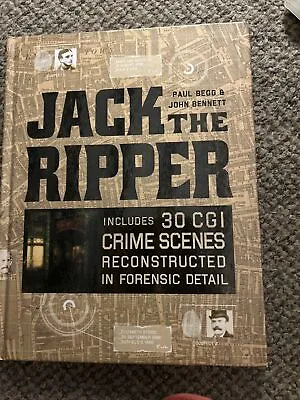 Jack The Ripper Crime Scenes - Paul Begg & John Bennett - Hardcover • £12