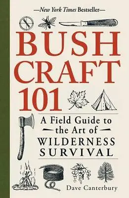 £5.49 • Buy Bushcraft 101: A Field Guide To The Art Of Wilderness Survival, Canterbury, Dave