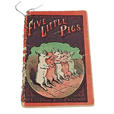 Antique Book Five Little Pigs Aunt Mary's Little Series McLoughlin Bros New York • $10.79