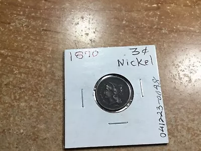 $19.95 • Buy 1870  Three (3) Cent Nickel-Civil War Coin-041223-0048