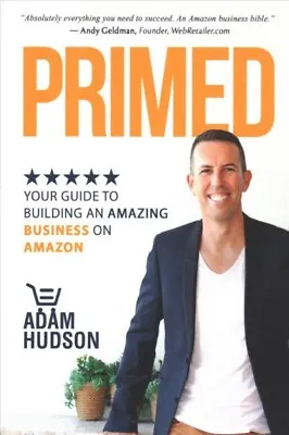 $45.48 • Buy Primed : Your Guide To Building An Amazing Business On Amazon, Paperback By H...