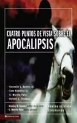 Cuatro Puntos De Vista Sobre El Apocalipsis Gentry Kenneth L.Hamstra Sam Jr • $15.97