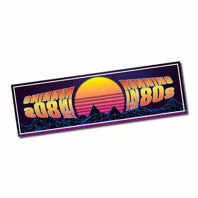 Running In The 80's Sticker / Decal - JDM Drift Club Slap Slaps 1980 1980s Car • $10.50