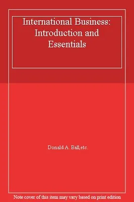 International Business: Introduction And Essentials By Donald A .9780256106527 • £4.59