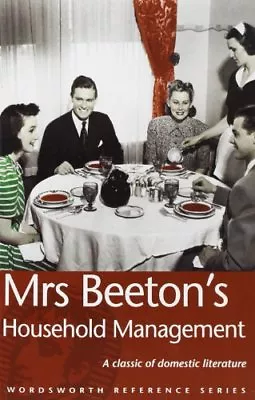 Mrs Beeton's Household Management (Wordsworth Reference)-Isabella Beeton • £3.63