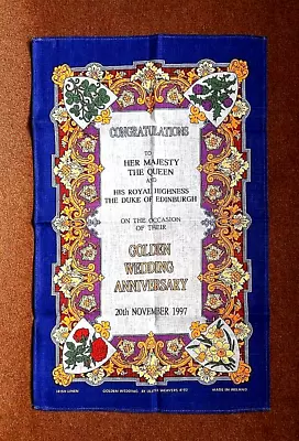 Queen Elizabeth II Golden Wedding Anniversary (20/11/97) Irish Linen Tea Towel • £5.25