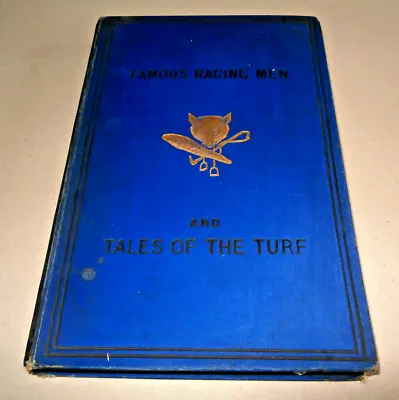 FAMOUS RACING MEN. Thormanby 1882 & TALES OF THE TURF & THE CHASE. Illus HB Good • £10.69