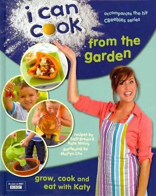 I Can Cook From The Garden... By Brown SallyMorris KateCox Martyn Hardcove • £4.99