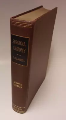 Surgical Anatomy C. Latimer Callander 2nd Edition Vtg. Medical Textbook 1947 • $29.99