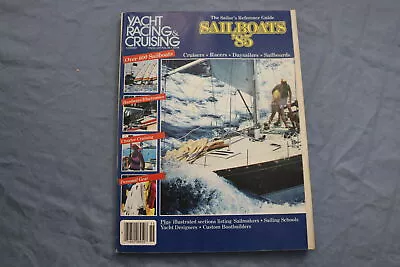 1985 Yacht Racing & Cruising Magazine - Sailboats '85 - E 9555 • $30