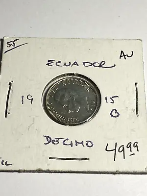 1915 B Ecuador 1 Decimo • $49.99