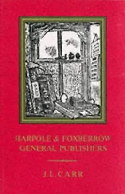 Harpole And Foxberrow General Publishers By Carr J. L. Paperback Book The • £14.99