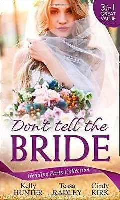 Wedding Party Collection: Don't Tell The Bride: What The Bride D • £3.28