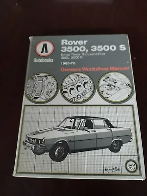  Rover 3500  3500S Owners Workshop Manual  1968 To 1976 • $49.99