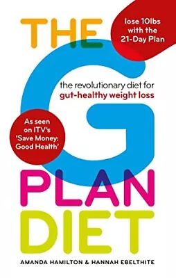 The G Plan Diet: The Revolutionary Diet For Gut-healthy ... By Ebelthite Hannah • £2.05