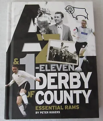 £5.99 • Buy A-Z & 1 - Eleven  Of Derby County Essential Rams Book Peter Rogers
