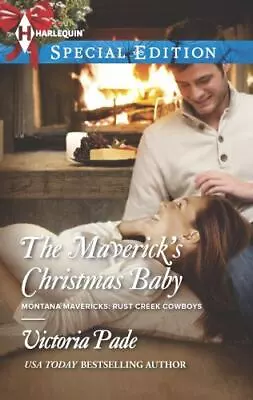 The Maverick's Christmas Baby (Montana Mavericks: Rust Creek Cowboys 6) By Pade • $3.73