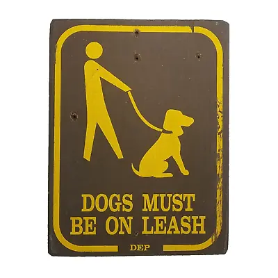 Vtg DOGS MUST BE ON LEASH PLAQUE Wooden Wall Sign Official State Park RUSTIC DOG • $29.99