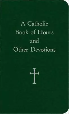 $10.42 • Buy A Catholic Book Of Hours And Other Devotions