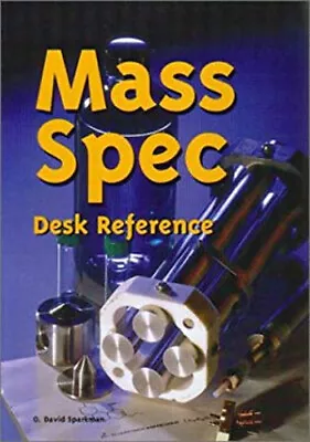 Mass Spec Desk Reference Paperback O. David Sparkman • $8.08