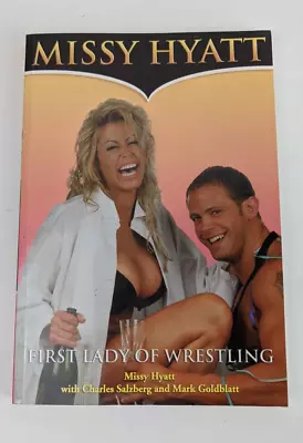 Missy Hyatt: First Lady Of Wrestling - Paperback By Hyatt Missy - GOOD • $19.99