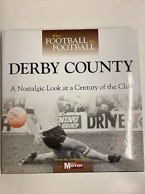 £6.40 • Buy When Football Was Football: Derby County (Hardback)