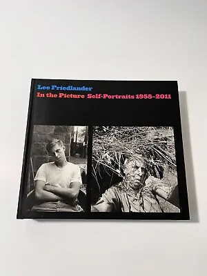 In The Picture : Self-Portraits 1958-2011 By Lee Friedlander (2011 Hardcover) • $80