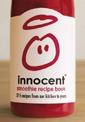 £8.97 • Buy Innocent Smoothie Recipe Book 57 1/2 Recipes From Our Kitchen To Yours (NEW)