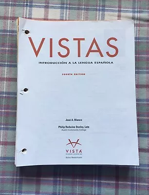 Vistas 4th Edition By Jose A. Blanco Donley Lessons 1 - 18 • $14.99