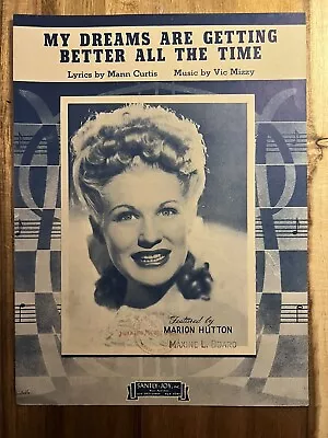 My Dreams Are Getting Better All The Time Sheet Music Marion Hutton 1944 • $6.59