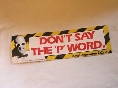 Vintage 1980's Coke Coca-Cola Max Headroom Bumper Sticker Don't Say The P Word • $19.99