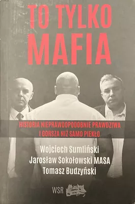 To Tylko Mafia Wojciech Sumlinski • £6.99