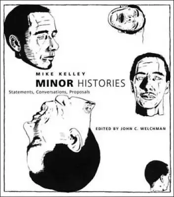 Minor Histories: Statements Conversations Proposals (Writing Art) - GOOD • $15.86