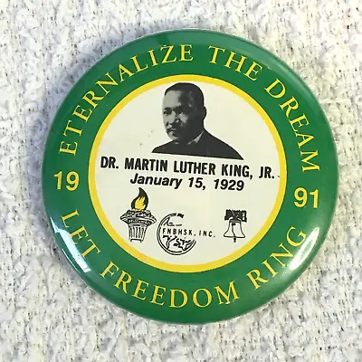 Pinback Button Eternalize The Dream Let Freedom Ring 1991 Martin Luther King Jr • $14.95