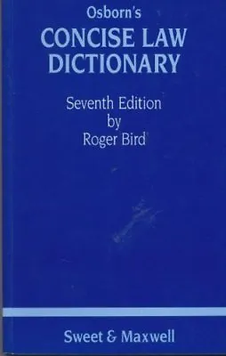 Osborn's Concise Law Dictionary By  P.G. Osborn Roger Bird • £2.51