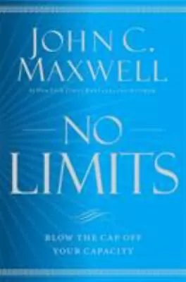 No Limits: Blow The CAP Off Your Capacity  Maxwell John C.  Acceptable  Book  0 • $9.51