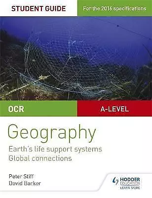 OCR AS/A-Level Geography: Earth's Life Support Systems; Global Connections:... • £4