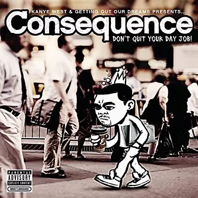 Consequence - Don't Quit Your Day Job! - Consequence CD P4VG The Cheap Fast Free • $8.90