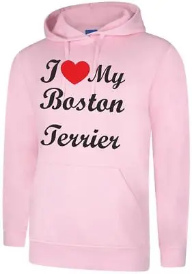 $20.95 • Buy I Love My Boston Terrier Dog Gift Present Unisex Hoody Hoodie Hooded Sweatshirt