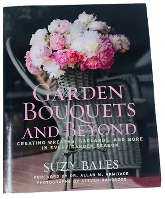 Flower Garden Bouquet Hardcover Guide Book Suzy Bales Floral Decor Wedding • $15